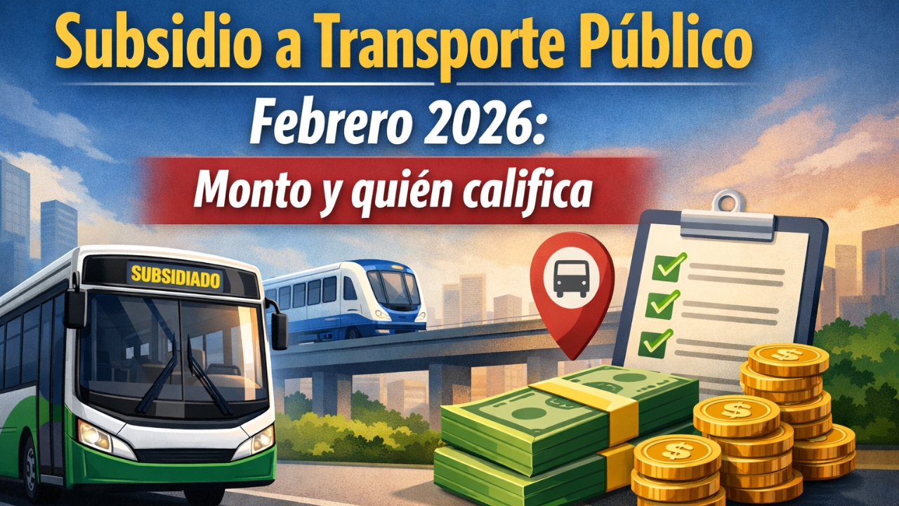 Subsidio a Transporte Público Febrero 2026: Monto y quién califica