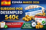 España Marzo 2026: Subsidio por Desempleo 540€ – Cómo Tramitarlo y Fechas de Pago Confirmadas